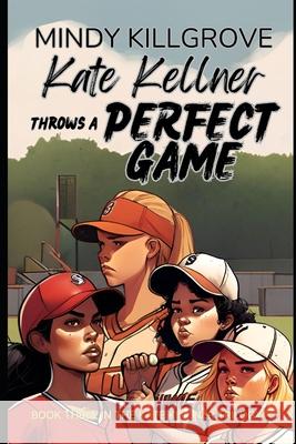 Kate Kellner Throws a Perfect Game Mindy Killgrove 9798320765341 Independently Published - książka