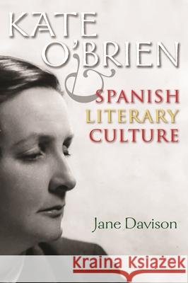 Kate O'Brien and Spanish Literary Culture Jane Davison 9780815635352 Syracuse University Press - książka