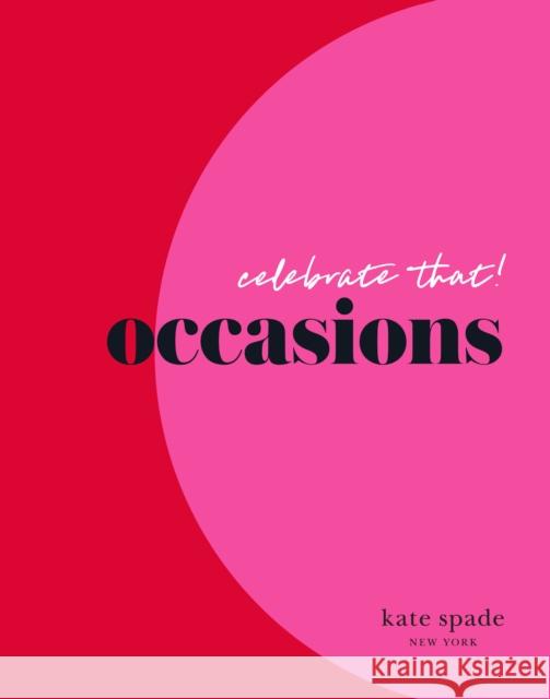 kate spade new york celebrate that: occasions kate spade new york 9781419738630 Abrams - książka