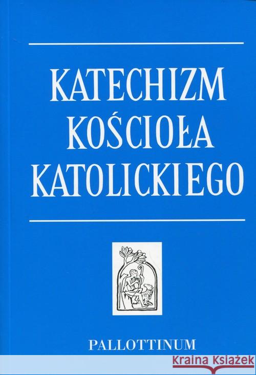 Katechizm Kościoła Katolickiego BR  9788370146030 Pallottinum - książka