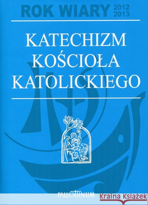 Katechizm Kościoła Katolickiego mały TW  9788370146979 Pallottinum - książka