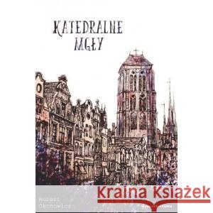 Katedralne mgły OKONOWICZ HUBERT 9788365651808 KRYWAJ - książka