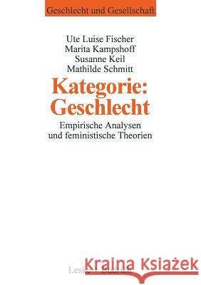 Kategorie: Geschlecht?: Empirische Analysen Und Feministische Theorien Schmitt, Mathilde 9783810016836 Vs Verlag Fur Sozialwissenschaften - książka