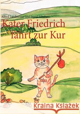 Kater Friedrich fährt zur Kur Landmesser, Alfred 9783848254804 Books on Demand - książka