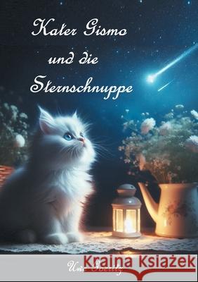 Kater Gismo und die Sternschnuppe Uwe Goeritz 9783759761774 Bod - Books on Demand - książka