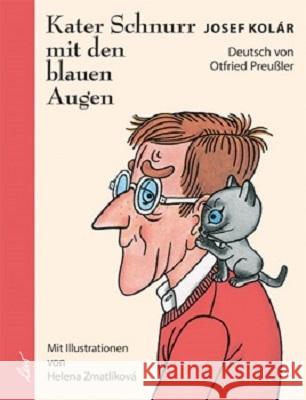 Kater Schnurr mit den blauen Augen Kolar, Josef Zmatlikova, Helena Preußler, Otfried 9783896030238 LeiV Buchhandels- u. Verlagsanst. - książka