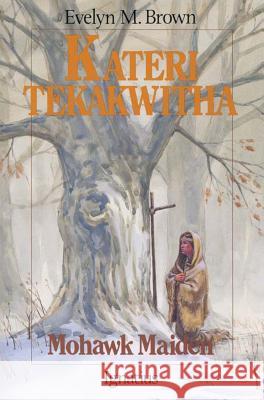 Kateri Tekakwitha Evelyn M. Brown 9780898703801 Ignatius Press - książka