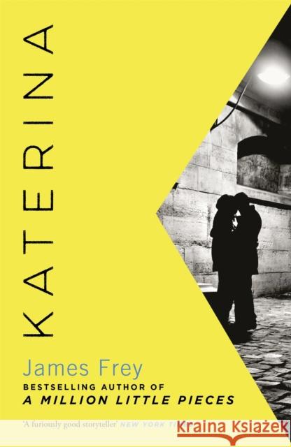 Katerina: The new novel from the author of the bestselling A Million Little Pieces James Frey 9781848543225 John Murray Press - książka