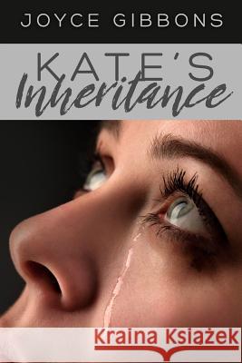 Kate's Inheritance Joyce Gibbons Melissa Gill 9781543290561 Createspace Independent Publishing Platform - książka