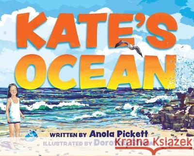 Kate's Ocean Anola Pickett, Dorothy Shaw 9781733717076 Doodle and Peck Publishing - książka