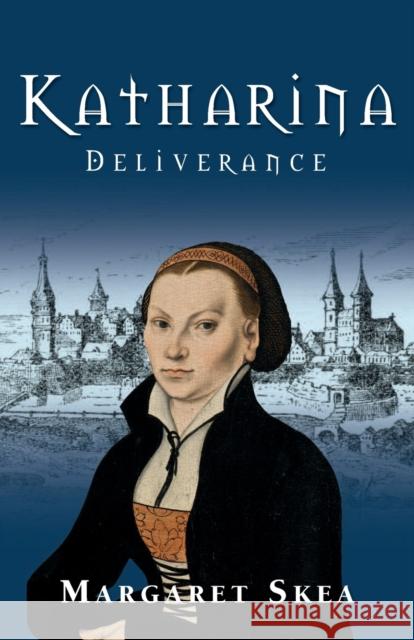 Katharina: Deliverance Margaret Skea   9780993333149 Sanderling Books - książka