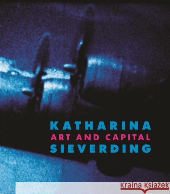 Katharina Sieverding: Art and Capital Bundeskunsthalle 9783777428086 Hirmer Verlag GmbH - książka