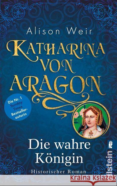 Katharina von Aragón : Die wahre Königin. Historischer Roman Weir, Alison 9783548063058 Ullstein TB - książka