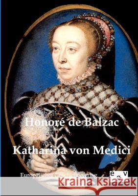 Katharina von Medici de Balzac, Honoré 9783863820428 Europäischer Geschichtsverlag - książka