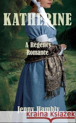 Katherine: A Regency Romance Jenny Hambly 9781708921088 Independently Published - książka