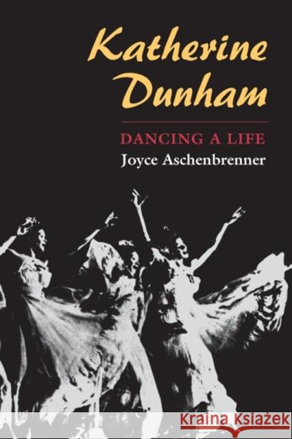 Katherine Dunham: Dancing a Life Joyce Aschenbrenner 9780252027598 University of Illinois Press - książka