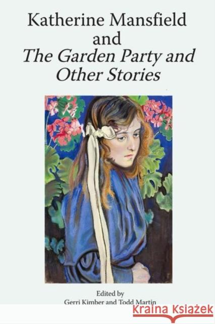 Katherine Mansfield and the Garden Party and Other Stories Kimber, Gerri 9781399509947 EDINBURGH UNIVERSITY PRESS - książka