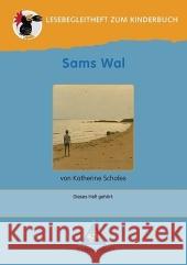 Katherine Scholes 'Sams Wal', Lesebegleitheft Scholes, Katherine Kirch, Michael  9783507408869 Schroedel - książka