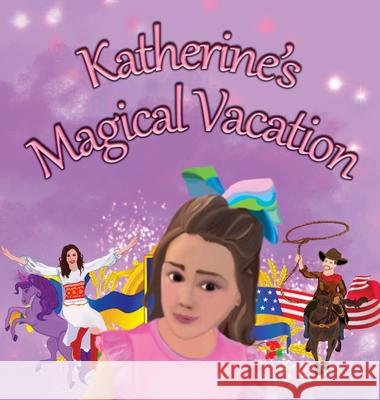 Katherine's Magical Vacation Maryna Wilson Eldon Wilson 9781733482844 Mareldon - książka