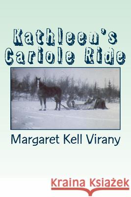 Kathleen's Cariole Ride Margaret Kell Virany 9780969914259 Virany - książka