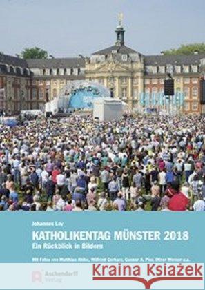 Katholikentag Münster 2018 : Ein Rückblick in Bildern. Loy, Johannes 9783402133552 Aschendorff Verlag - książka