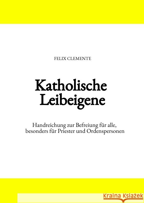 Katholische Leibeigene Clemente, Felix 9783384547798 tredition - książka