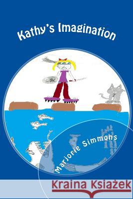 Kathy's Imagination Marjorie Simmons Marjorie Simmons Cooper L 9781495927225 Createspace - książka