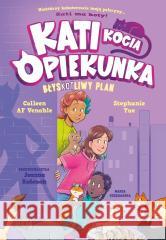 Kati - kocia opiekunka cz.4 BłysKOTliwy plan Colleen AF Venable, Stephanie Yue 9788310142467 Nasza Księgarnia - książka