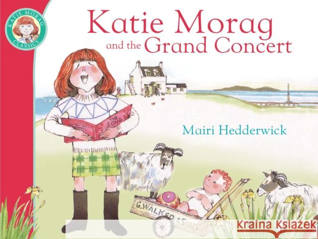 Katie Morag And The Grand Concert Mairi Hedderwick 9781849410878 Penguin Random House Children's UK - książka