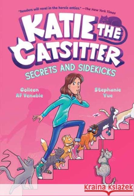 Katie the Catsitter #3: Secrets and Sidekicks Colleen AF Venable Stephanie Yue 9780593379721 Random House Graphic - książka