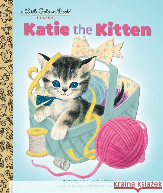 Katie the Kitten Kathryn Jackson Martin Provensen Alice Provensen 9781101939253 Golden Books - książka