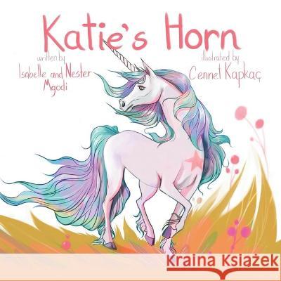 Katie's Horn Isabelle Mgodi Nester Mgodi Cennet Kapkac 9781543491722 Xlibris UK - książka