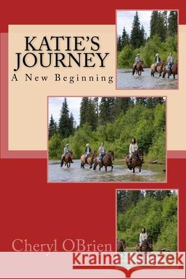 Katie's Journey Cheryl Obrien 9781484103562 Createspace - książka