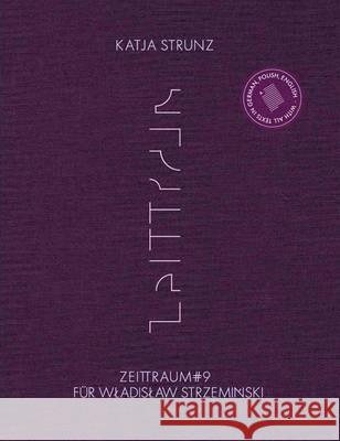 Katja Strunz Zeittraum#9 fur Władysław Strzemiński Jaroslaw Lubiak   9788387937928 Muzeum Sztuki w  odzi - książka