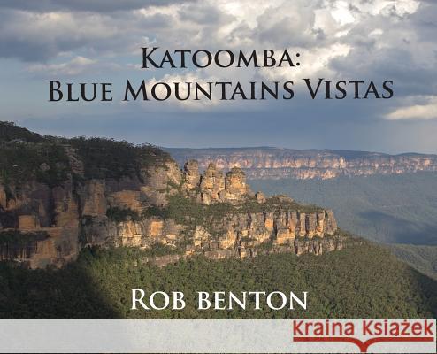 Katoomba: Blue Mountains Vistas Rob Benton 9780998068268 Esotericom - książka