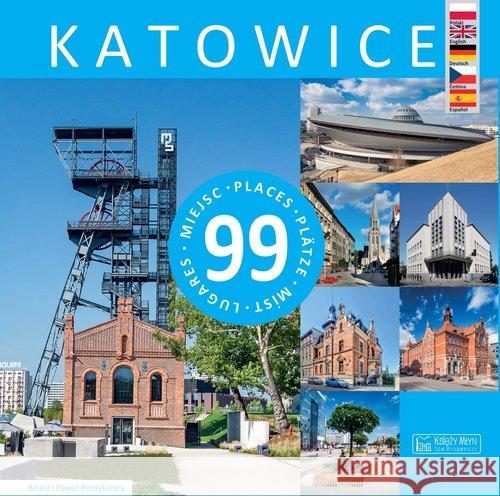 Katowice 99 miejsc Pomykalski Paweł,Pomykalska Beata 9788377294567 Księży Młyn - książka
