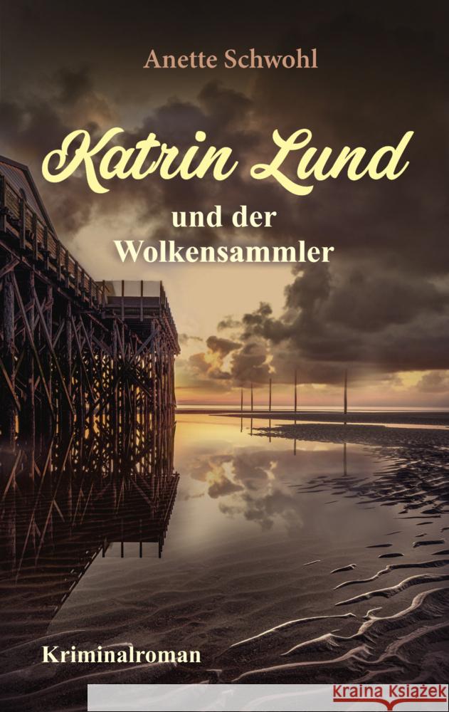 Katrin Lund und der Wolkensammler Schwohl, Anette 9783954416479 KBV - książka