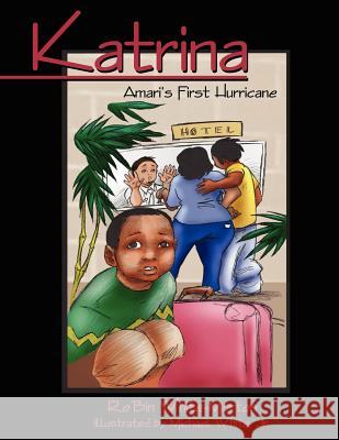 Katrina - Amari's First Hurricane Ro'binm White Morton 9781425996444 Authorhouse - książka