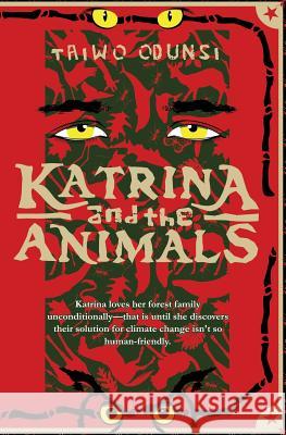 Katrina and the Animals Taiwo Odunsi 9781450523981 Createspace Independent Publishing Platform - książka