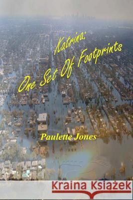 Katrina: One Set of Footprints MS Paulette Jones 9780984702435 Your Time Publishing, LLC - książka