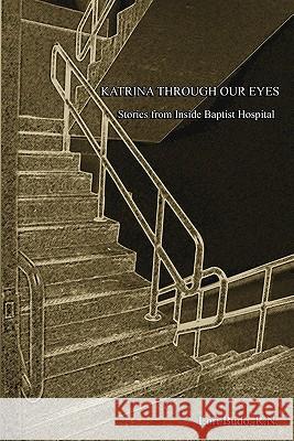 Katrina Through Our Eyes: Stories from Inside Baptist Hospital Lori Bud Michael Budo 9781456357610 Createspace - książka