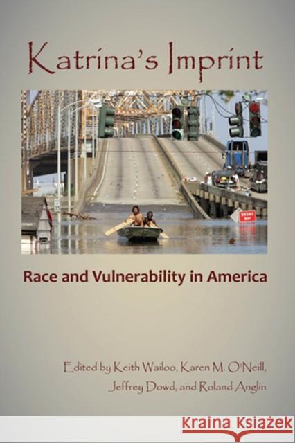 Katrina's Imprint: Race and Vulnerability in America Wailoo, Keith 9780813547732 Rutgers University Press - książka