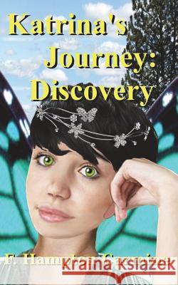 Katrina's Journey: Discovery F. Hampton Carmine 9781722174842 Createspace Independent Publishing Platform - książka