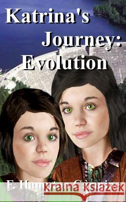Katrina's Journey: Evolution F. Hampton Carmine 9781727187441 Createspace Independent Publishing Platform - książka