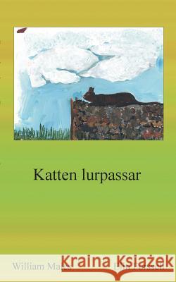 Katten lurpassar William Males Elin Forsell 9789174639810 Books on Demand - książka