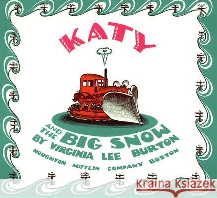 Katy and the Big Snow Virginia Lee Burton Virginia Lee Burton 9780395185629 Houghton Mifflin Company - książka