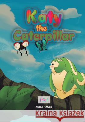 Katy the caterpillar Hager, Anita 9781535275439 Createspace Independent Publishing Platform - książka