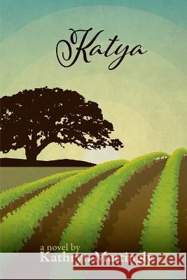 Katya Kathryn Mattingly 9781952909252 Winter Goose Publishing - książka