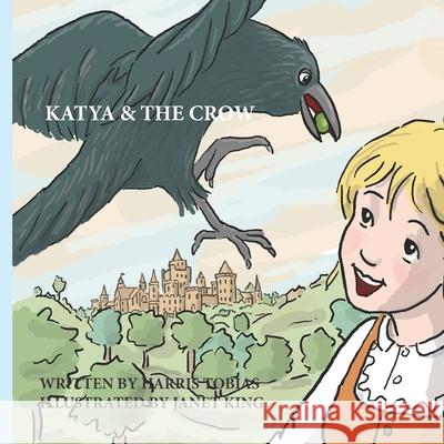 Katya & The Crow Janet King Harris Tobias 9781943314300 Casita Press - książka