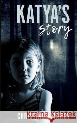 Katya's Story Christine Ottaway 9781540875792 Createspace Independent Publishing Platform - książka